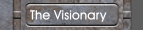 The Visionary