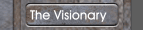 The Visionary